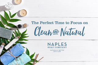 The Perfect Time to Focus on Clean and Natural